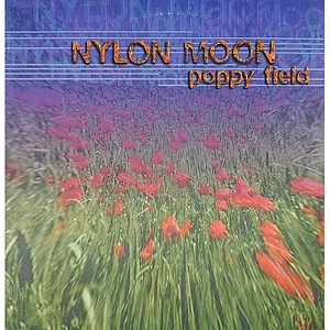 Nylon Moon - Poppy Field