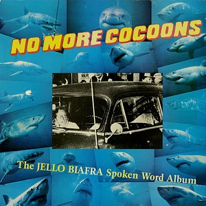 Jello Biafra - No More Cocoons