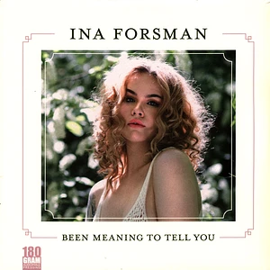 Ina Forsman - Been Meaning To Tell You