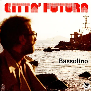 Bassolino - Citta' Futura