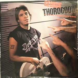 George Thorogood & The Destroyers - Born To Be Bad