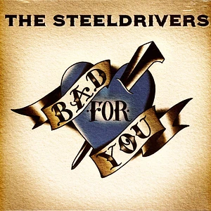 Steeldrivers - Bad For You