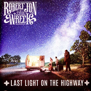 Robert Jon & The Wreck - Last Light On The Highway