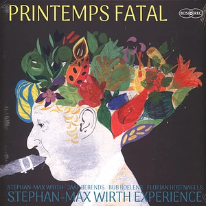 Stephan-Max Wirth Experience - Printemps Fatal