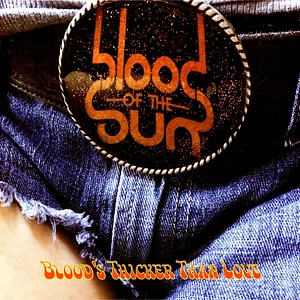 Blood Of The Sun - Love Is Thicker Than Blood