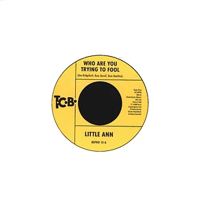 Little Ann - Who Are You Trying To Fool / The Smile On Your Face