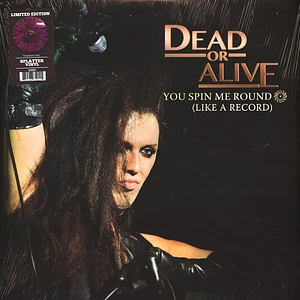 Dead Or Alive - You Spin Me Round Like A Record Purple Black Splatter Vinyl Edition