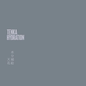 Tenka = Tenka - Hydration = 水分補給