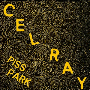 Cel Ray - Piss Park Ep Limited Edition Vinyl Edition