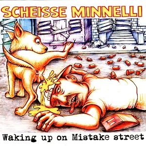 Scheisse Minnelli - Waking Up On Mistake Street Lim.Ed.