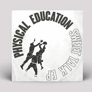 Physical Education - Sweet Talk EP
