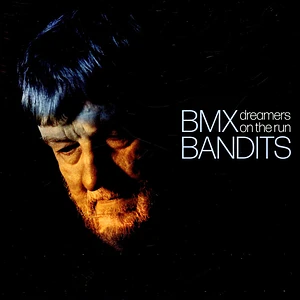 BMX Bandits - Dreamers On The Run Colored Vinyl Ediiton