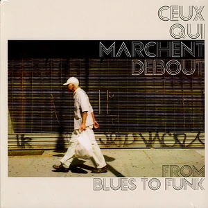 Ceux Qui Marchent Debout - From Blues To Funk