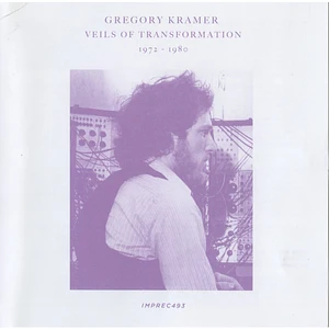 Gregory Kramer - Veils Of Transformation 1972 -1980