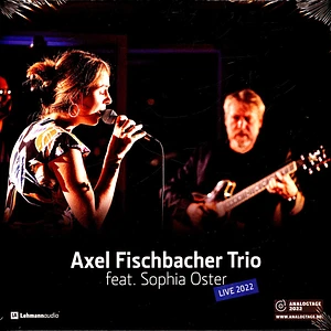 Axel Fischbacher Trio & Sophie Oster - Live 2022
