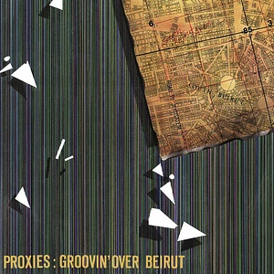 Proxies - Groovin Over Beirut