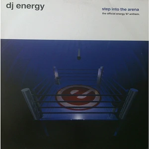 DJ Energy - Step Into The Arena (The Official Energy '97 Anthem)