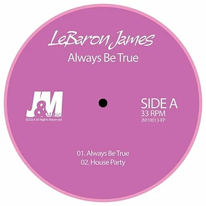 Lebaron James - Always Be True