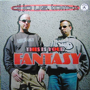 DJ Jo vs. Tom-X - This Is Your Fantasy