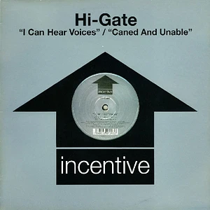Hi-Gate - I Can Hear Voices / Caned And Unable