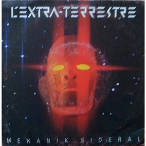 Mekanik Sideral - L'Extra-Terrestre/La Visite De Maxime