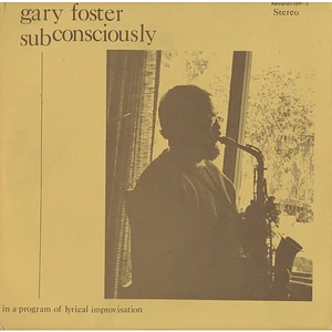 Gary Foster - Subconsciously