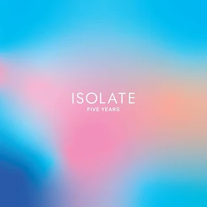 V.A. - Isolate: 5 Years Remixes