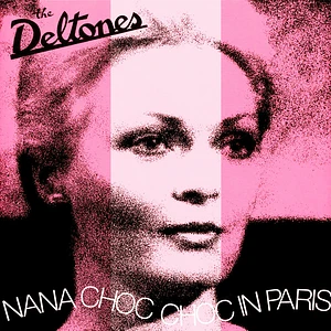 Deltones - Nana Choc Choc In Paris