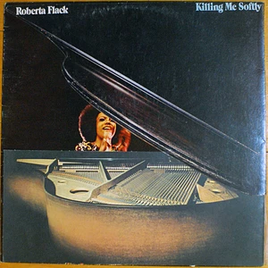 Roberta Flack - Killing Me Softly