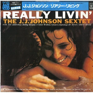 The J.J. Johnson Sextet - Really Livin'