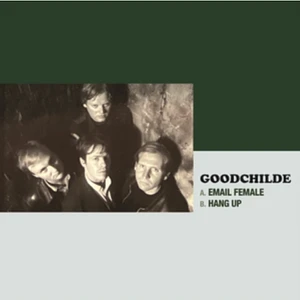 Goodchilde - Email Female / Hang Up