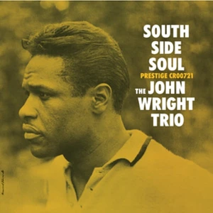 John Wright Trio - South Side Soul (Original Jazz Classics Series)
