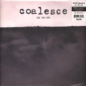 Coalesce - Give Them Rope - Reissue Custom Galaxy Merge Edition