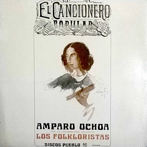 Amparo Ochoa con Los Folkloristas - El Cancionero Popular