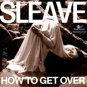 Sleave - How To Get Over
