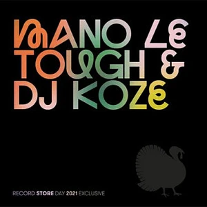 Mano Le Tough & DJ Koze - Record Store Day 2021 Exclusive