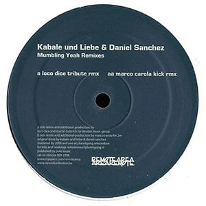 Kabale Und Liebe & Daniel Sanchez - Mumbling Yeah Remixes