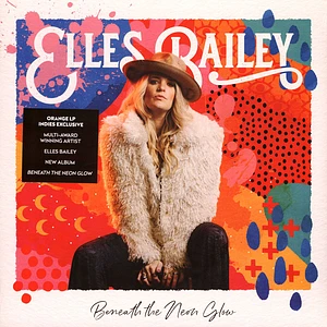 Elles Bailey - Beneath The Neon Glow Orange Vinyl Edition