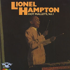 Lionel Hampton - Hot Mallets, Vol.1