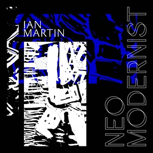 Ian Martin - Neo Modernist