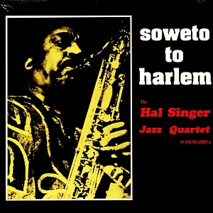 Hal Singer Jazz Quartet - Soweto To Harlem Record Store Day 2024 Black Vinyl Edition