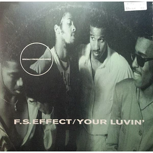 F.S. Effect - Your Luvin'