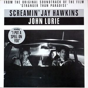 Screamin' Jay Hawkins / John Lurie - From The Original Soundtrack Of The Film 'Stranger Than Paradise'