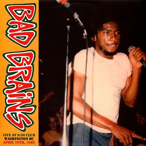 Bad Brains - Live At 9:30 Club Washington Dc 1982