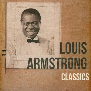 Louis Armstrong - Classics