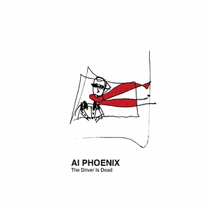 Ai Phoenix - The Driver Is Dead Red Vinyl Edition