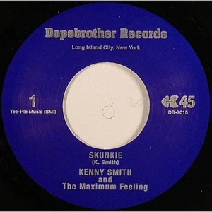 Kenny Smith And The Maximum Feeling - Skunkie