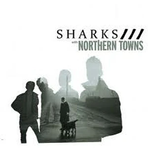 Northern Towns With Sharks - Northern Towns / Sharks