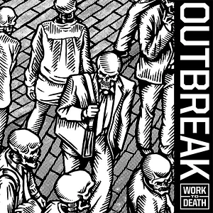 Outbreak - Work To Death
