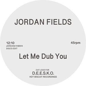 Jordan Fields - Let Me Dub You / Bongo Dub